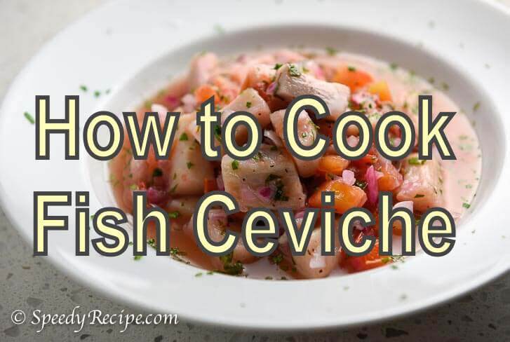 Fish Ceviche Cooking Recipe
